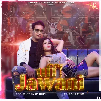 Uff Jawani by Just Rekhi