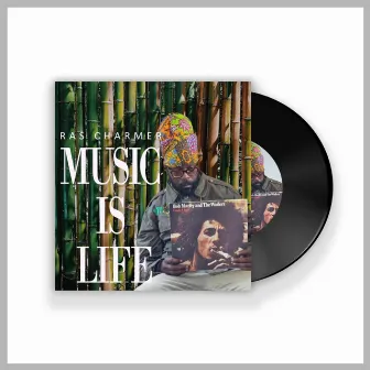 Music Is Life by Ras Charmer