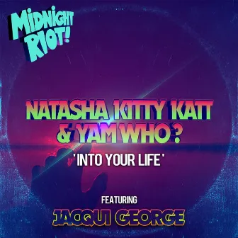 Into Your Life by Natasha Kitty Katt