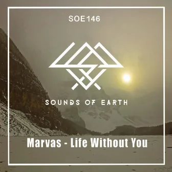 Life Without You by Marvas