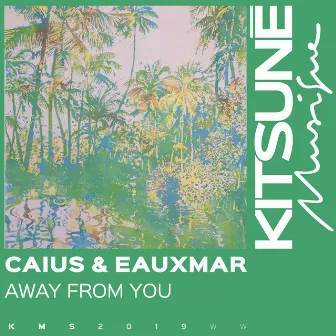 Away from You by EAUXMAR