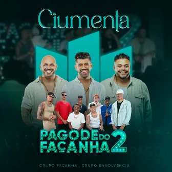 Ciumenta (Ao Vivo) by Grupo Façanha