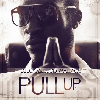 Pull Up by Dj Jooz