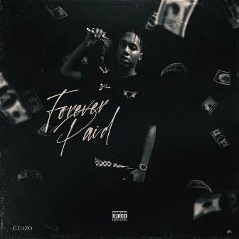 Forever Paid by Fazo G