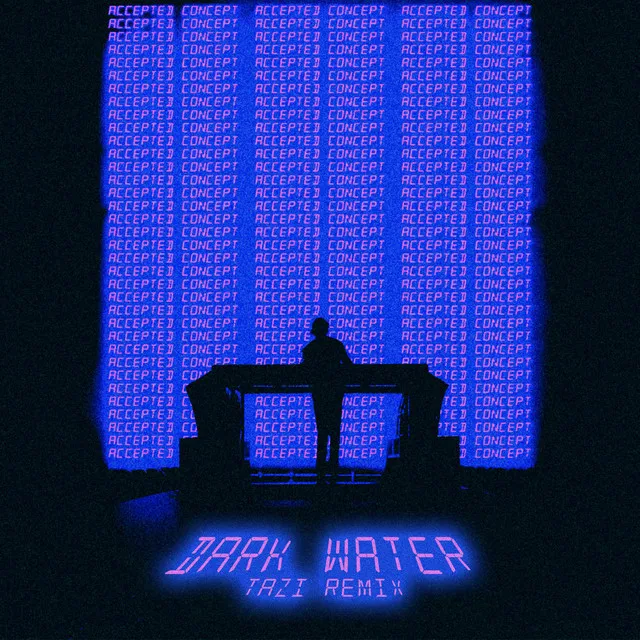 Dark Water (Tazi Remix)