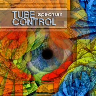 Spectrum EP by Tube Control