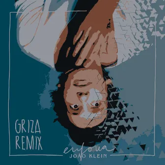 Euforia (Griza Remix) by Griza