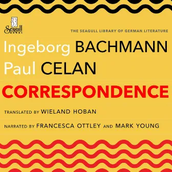 Correspondence (Unabridged) by Paul Celan