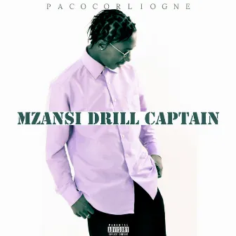 MZANSI DRILL CAPTAIN by 