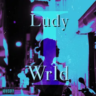 Ludywrld 1 by Ludywrld