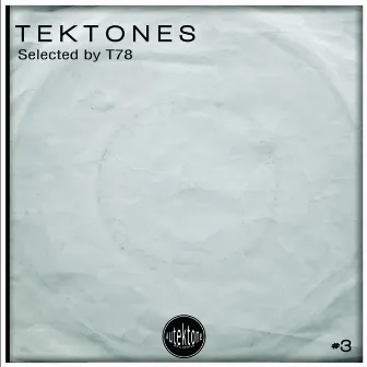 Tektones, Vol. 3 by T78