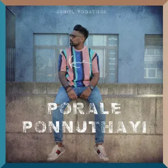 Porale Ponnuthayi by Daniel Yogathas