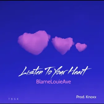 Listen To Your Heart by Louie Ave