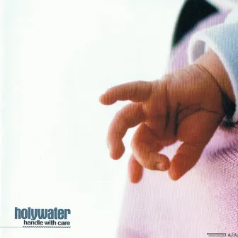 Handle with care by Holywater