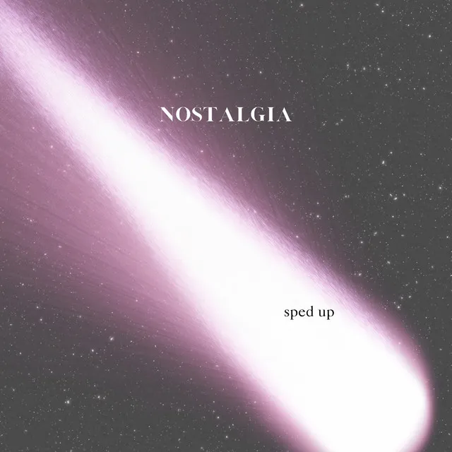 NOSTALGIA (Sped up version) - Remix