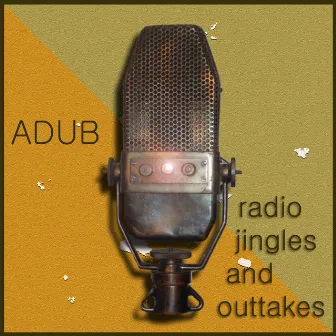 Radio Jingles and Outtakes by Adub