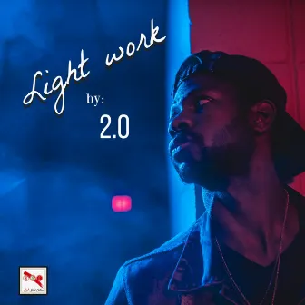 Light Work 2.0 by 2.0