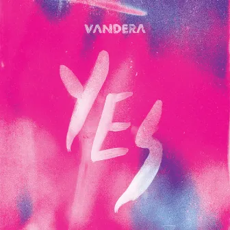 Yes by Vandera