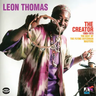 The Creator 1969-1973: The Best of the Flying Dutchman Masters by Leon Thomas