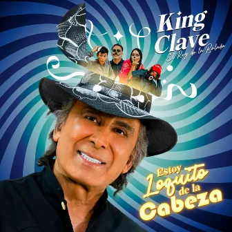 Estoy Loquito De La Cabeza by King Clave