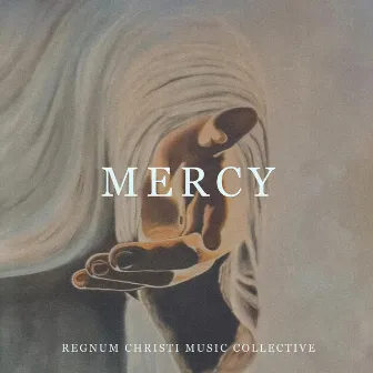 Mercy by Regnum Christi Music Collective