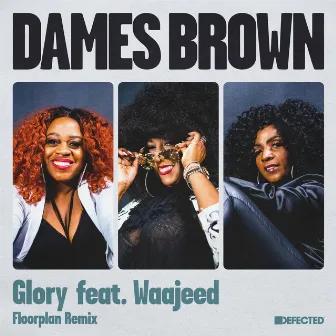 Glory (feat. Waajeed) [Floorplan Remix] by Dames Brown