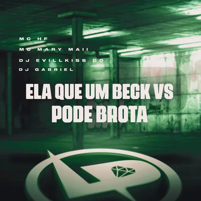 Ela Que um Beck Vs Pode Brota