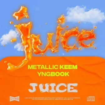 Juice by Metallic Keem