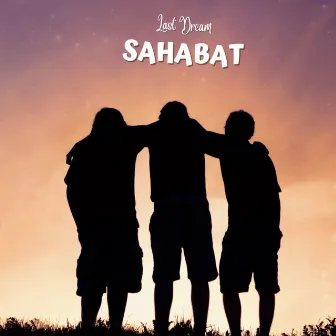 Sahabat by Last Dream