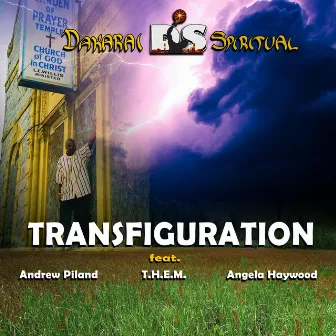 Transfiguration by Dakarai Spiritual