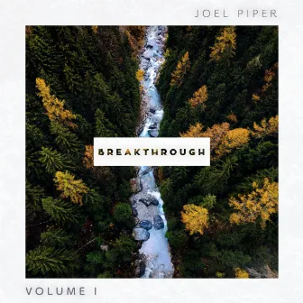 Breakthrough, Vol. 1 (Instrumental) by Joel Piper