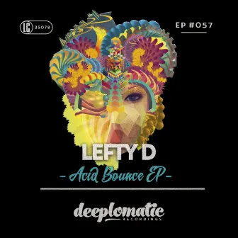 Acid Bounce EP by Lefty D