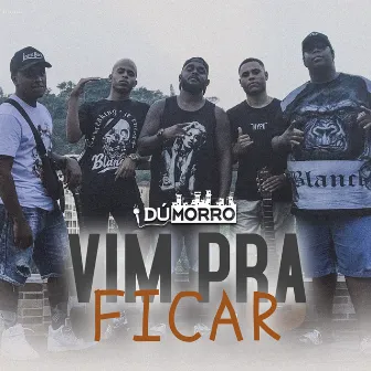 Vim pra Ficar by Dúmorro