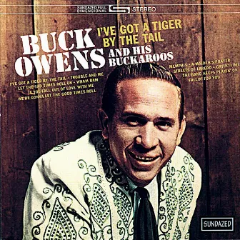 I've Got a Tiger By the Tail by Buck Owens