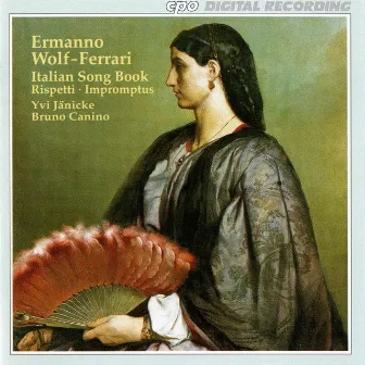 Wolf-Ferrari: Italian Song Book - Rispetti -Impromptus by Ermanno Wolf-Ferrari