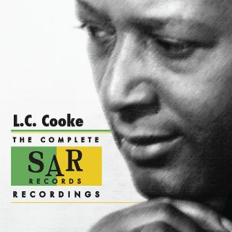 The Complete SAR Records Recordings by L.C. Cooke