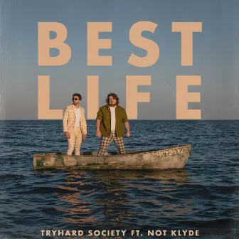 Best Life by Tryhard Society