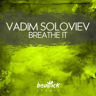 Breathe It by Vadim Soloviev