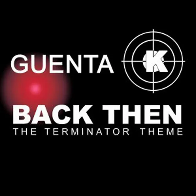 Back Then (Terminator Theme) Part 1 - Radio Mix