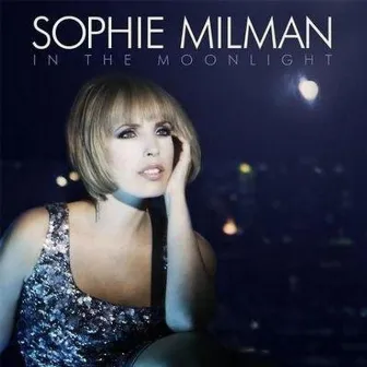 In The Moonlight (Deluxe Edition) by Sophie Milman