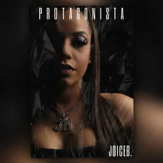 Protagonista by Joice B.