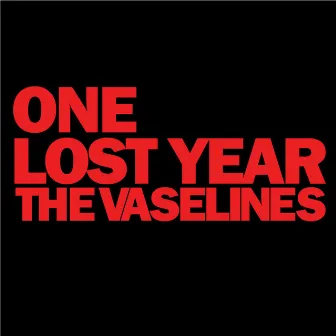 One Lost Year by The Vaselines