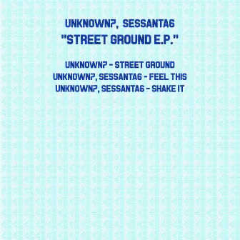 Street Ground E.P. by Sessanta6