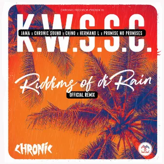 Riddims Of Di Rain (Remix) by K.w.s.s.c.