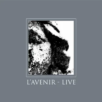 L'avenir - Live by L'Avenir