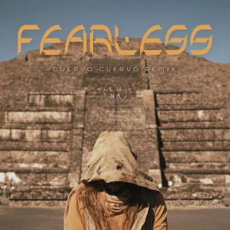 Fearless - (Cuervo Cuervo Remix) by Cuervo Cuervo