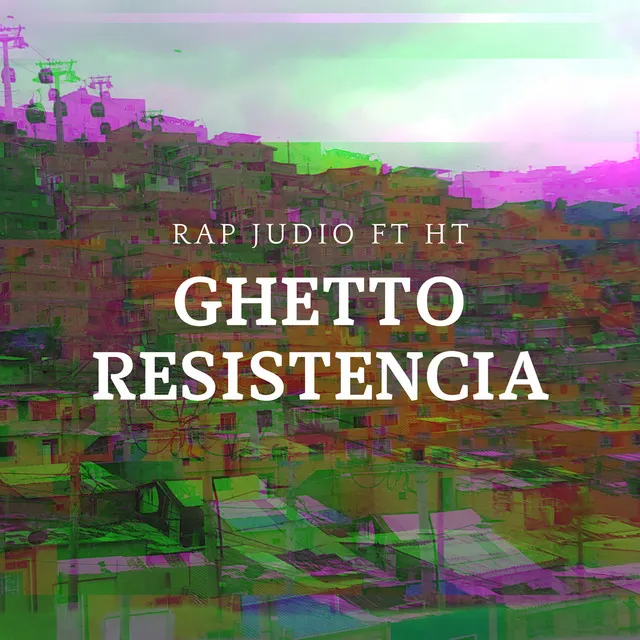 Ghetto Resistencia