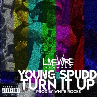 Turn It Up by Young Spudd