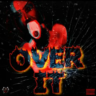 OVER IT by Mc.Lovin