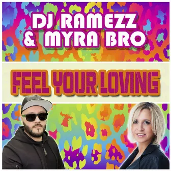 Feel Your Loving by DJ Ramezz